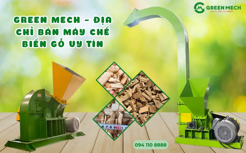 GREEN MECH - Địa chỉ bán máy chế biến gỗ uy tín