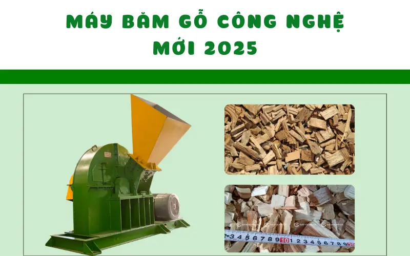 Máy băm gỗ công nghệ mới 2025