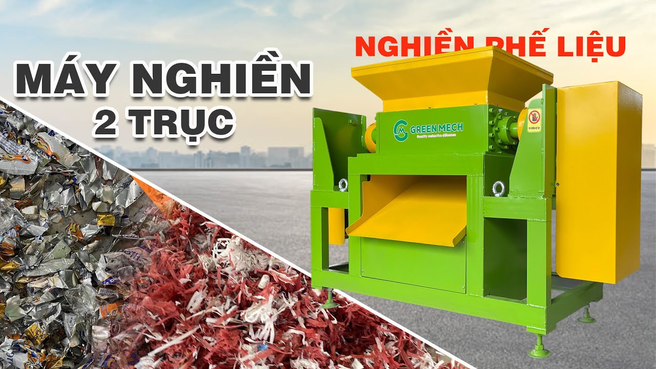 Máy nghiền 2 trục nghiền phế liệu GREEN MECH