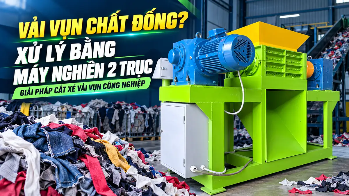 Xử lý vải vụn bằng máy nghiền công nghiệp